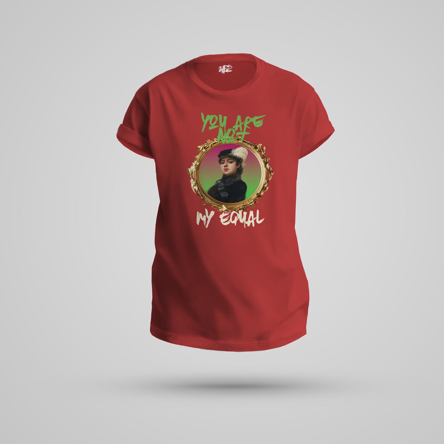 You Are Not My Equal Woman T-Shirt